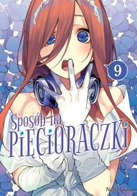 Sposób na pięcioraczki. Tom 9. Autor: Negi Haruba. Dobreksiazki.pl Okładka książki Sposób na pięcioraczki. Tom 9