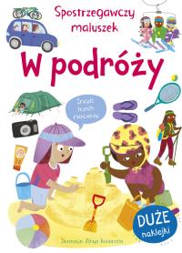 Spostrzegawczy maluszek. W podróży. Autor: Amy Johnson. Dobreksiazki.pl Okładka książki Spostrzegawczy maluszek. W podróży