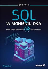 SQL w mgnieniu oka.. Autor: Ben Forta. Dobreksiazki.pl Okładka książki SQL w mgnieniu oka.