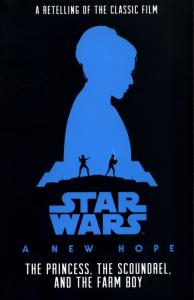 Star Wars A New Hope The Princess, the Scoundrel and the Farm Boy. Wydawca: Egmont. Dobreksiazki.pl Opakowanie Star Wars A New Hope The Princess, the Scoundrel and the Farm Boy
