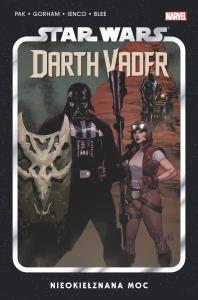 Star Wars. Darth Vader. Nieokiełznana Moc. Tom 7. Autor: Greg Pak, Adam Gorham, Raffaele Ienco. Dobreksiazki.pl Okładka książki Star Wars. Darth Vader. Nieokiełznana Moc. Tom 7
