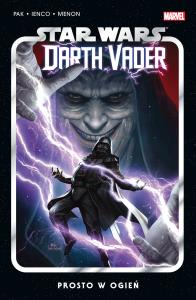 Star Wars Darth Vader. Prosto w ogień. Tom 2. Autor: Greg Pak. Dobreksiazki.pl Okładka książki Star Wars Darth Vader. Prosto w ogień. Tom 2