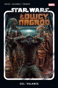 Star Wars Łowcy Nagród T.2 Cel: Valance w.2023. Autor: Ethan Sacks, Paolo Villanelli, Katarzyna Nowakows. Dobreksiazki.pl Okładka książki Star Wars Łowcy Nagród T.2 Cel: Valance w.2023