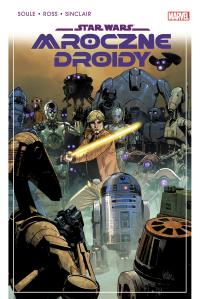 Star Wars. Mroczne droidy. Autor: Charles Soule, Luke Ross. Dobreksiazki.pl Okładka książki Star Wars. Mroczne droidy