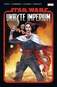 Star Wars. Ukryte Imperium. Autor: Charles Soule, Steven Cummings, Guru-eFX. Dobreksiazki.pl Okładka książki Star Wars. Ukryte Imperium