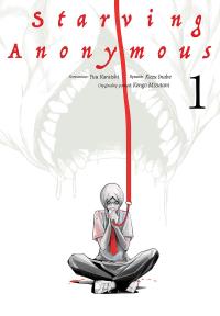 Starving Anonymous. Tom 1. Autor: Yuu Kuraishi, Kengo Mizutani, Kazu Inabe. Dobreksiazki.pl Okładka książki Starving Anonymous. Tom 1