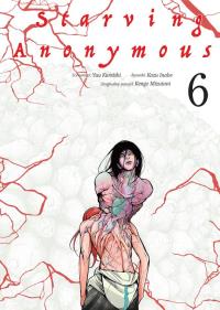 Starving Anonymous. Tom 6. Autor: Kazu Inabe, Kengo Mizutani, Yuu Kuraishi. Dobreksiazki.pl Okładka książki Starving Anonymous. Tom 6