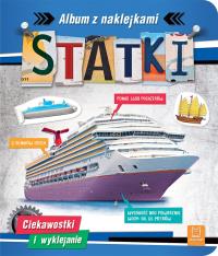 Statki. Ciekawostki i wyklejanie. Album z naklejkami. Autor: Bator Agnieszka. Dobreksiazki.pl Okładka książki Statki. Ciekawostki i wyklejanie. Album z naklejkami