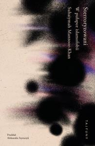 Sterroryzowani. Autor: Manzoor-Khan Suhaiymah. Dobreksiazki.pl Okładka książki Sterroryzowani