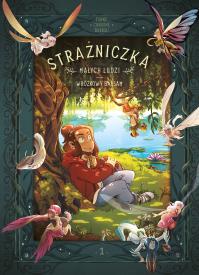 Strażniczka Małych Ludzi T.1 Wróżkowy balsam. Autor: Veronique Barrau, Carbone. Dobreksiazki.pl Okładka książki Strażniczka Małych Ludzi T.1 Wróżkowy balsam