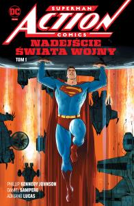 Superman Action Comics T.1 Nadejście Świata Wojny. Autor: Phillip Kennedy Johnson, Daniel Sampere, Christia. Dobreksiazki.pl Okładka książki Superman Action Comics T.1 Nadejście Świata Wojny