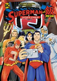 Superman kontra Meshi. Zażarte starcie. Tom 3. Autor: Satoshi Miyagawa, Kai Kitagou. Dobreksiazki.pl Okładka książki Superman kontra Meshi. Zażarte starcie. Tom 3