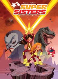 Supersisters. Sisters. Autor: Christophe Cazenove, William Maury. Dobreksiazki.pl Okładka książki Supersisters. Sisters