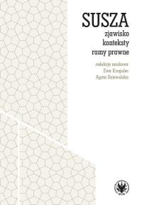 Susza - zjawisko, konteksty, ramy prawne. Autor: Krogulec Ewa, Agata Dziewulska. Dobreksiazki.pl Okładka książki Susza - zjawisko, konteksty, ramy prawne