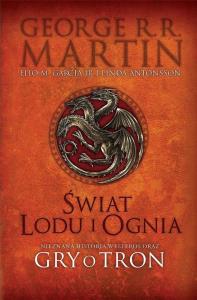 Świat lodu i ognia. Autor: George R. R. Martin. Dobreksiazki.pl Okładka książki Świat lodu i ognia