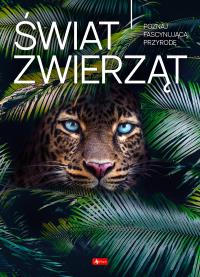 Świat zwierząt. Autor: Opracowanie zbiorowe. Dobreksiazki.pl Okładka książki Świat zwierząt