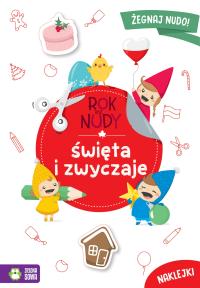 Święta i zwyczaje. Rok bez nudy. Autor: Anna Wawak. Dobreksiazki.pl Okładka książki Święta i zwyczaje. Rok bez nudy