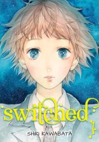 Switched 01. Autor: Shiki Kawabata. Dobreksiazki.pl Okładka książki Switched 01