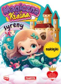 Syreny z naklejkami. Magiczna kraina. Autor: Katarzyna Salamon. Dobreksiazki.pl Okładka książki Syreny z naklejkami. Magiczna kraina