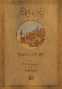 Szczyl T.1 Wschodnia Wieża. Autor: Bałczewski Marcin, Ryszard Łobos. Dobreksiazki.pl Okładka książki Szczyl T.1 Wschodnia Wieża