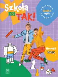 Okładka książki Szkoła na tak matematyka karty ćwiczeń dla klasa 1 część 1 szkoła podstawowa
