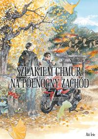 Szlakiem chmur na północny zachód. Tom 7. Autor: Aki Irie. Dobreksiazki.pl Okładka książki Szlakiem chmur na północny zachód. Tom 7