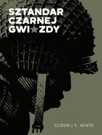 Sztandar czarnej gwiazdy. Autor: Yves Sente. Dobreksiazki.pl Okładka książki Sztandar czarnej gwiazdy