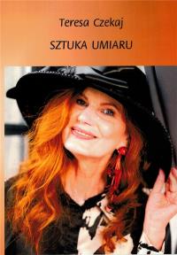 Sztuka umiaru. Autor: Teresa Czekaj. Dobreksiazki.pl Okładka książki Sztuka umiaru