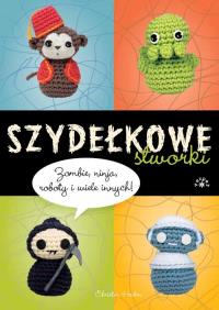 Szydełkowe stworki. Autor: Christen Haden. Dobreksiazki.pl Okładka książki Szydełkowe stworki