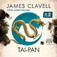 Tai-pan - Audiobook. Autor: Clavell James. Dobreksiazki.pl Okładka książki Tai-pan - Audiobook