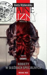 Tajne blizny. O czym milczę od lat. Tom III Exodus. Autor: Wybieralska Aneta. Dobreksiazki.pl Okładka książki Tajne blizny. O czym milczę od lat. Tom III Exodus