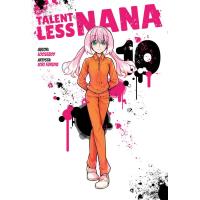 Talentless nana tom 10. Autor: Looseboy, Iori Furuya. Dobreksiazki.pl Okładka książki Talentless nana tom 10