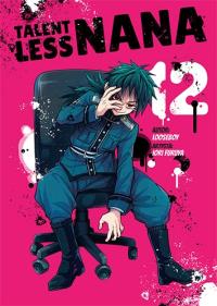 Talentless Nana. Tom 12. Autor: Looseboy, Iori Furuya. Dobreksiazki.pl Okładka książki Talentless Nana. Tom 12