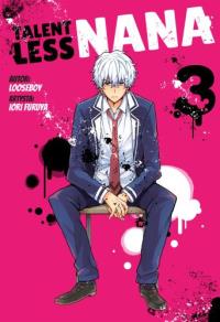 Talentless Nana. Tom 3. Autor: Looseboy, Iori Furuya. Dobreksiazki.pl Okładka książki Talentless Nana. Tom 3