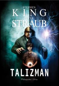Talizman. Autor: PETER STRAUB. Dobreksiazki.pl Okładka książki Talizman
