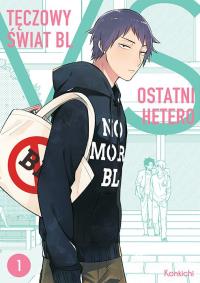 Tęczowy świat BL VS ostatni hetero. Tom 1. Autor: Konkichi. Dobreksiazki.pl Okładka książki Tęczowy świat BL VS ostatni hetero. Tom 1