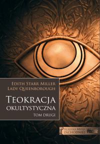Teokracja okultystyczna. Autor: Edith Starr Miller Lady Queenborough. Dobreksiazki.pl Okładka książki Teokracja okultystyczna