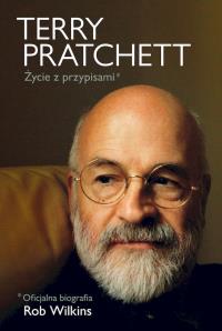 Terry Pratchett: Życie z przypisami. Autor: Wilkins Rob. Dobreksiazki.pl Okładka książki Terry Pratchett: Życie z przypisami