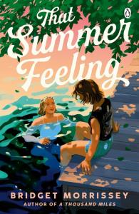 That Summer Feeling. Autor: Morrissey Bridget. Dobreksiazki.pl Okładka książki That Summer Feeling