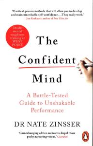 The Confident Mind. Autor: Zinsser Nate. Dobreksiazki.pl Okładka książki The Confident Mind