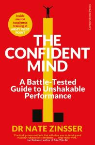 The Confident Mind. Autor: Zinsser Nathaniel. Dobreksiazki.pl Okładka książki The Confident Mind