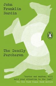 The Deadly Percheron. Autor: Bardin John Franklin. Dobreksiazki.pl Okładka książki The Deadly Percheron