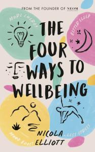 The Four Ways to Wellbeing. Autor: Elliott Nicola. Dobreksiazki.pl Okładka książki The Four Ways to Wellbeing