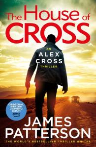 The House of Cross. Autor: Patterson, James. Dobreksiazki.pl Okładka książki The House of Cross
