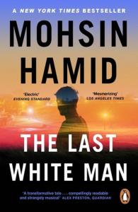 The Last White Man. Autor: Hakid Mohsin. Dobreksiazki.pl Okładka książki The Last White Man
