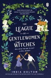 The League of Gentlewomen Witches. Autor: Holton India. Dobreksiazki.pl Okładka książki The League of Gentlewomen Witches