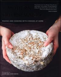 The Modern Cheesemaker. Autor: McGlynn Morgan. Dobreksiazki.pl Okładka książki The Modern Cheesemaker