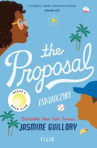 The Proposal. Oświadczyny. Autor: Guillory Jasmine. Dobreksiazki.pl Okładka książki The Proposal. Oświadczyny