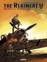 The Regiment. Prawdziwa historia SAS w.zbiorcze. Autor: Vincent Brugeas, Thomas Legrain. Dobreksiazki.pl Okładka książki The Regiment. Prawdziwa historia SAS w.zbiorcze