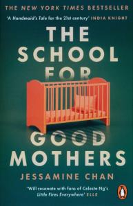 The School for Good Mothers. Autor: Chan Jessamine. Dobreksiazki.pl Okładka książki The School for Good Mothers